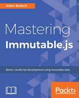 9781788395113-1788395115-Mastering Immutable.js: Better JavaScript development using immutable data