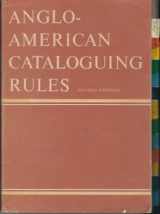 9780838932117-0838932118-Anglo-American Cataloguing Rules