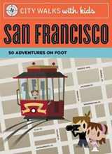 9780811860062-081186006X-City Walks with Kids San Francisco: 50 Adventures on Foot