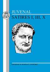 9780906515037-0906515033-Juvenal: Satires I, III, X (Latin Texts)