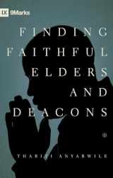 9781433529924-1433529920-Finding Faithful Elders and Deacons (9Marks)