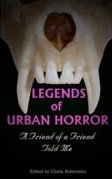 9780615734385-0615734383-Legends of Urban Horror: A Friend of a Friend Told Me