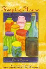 9780791464793-0791464792-Keeping House: A Novel in Recipes (Suny Series, Women Writers in Translation)