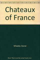 9780706412604-0706412605-Chateaux of France