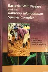 9780890543290-0890543291-Bacterial Wilt Disease And The Ralstonia Solanacearum Species Comples