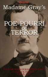 9781953905444-1953905447-Madame Gray's Poe-Pourri of Terror: 23 Edgar Allan Poe Inspired Tales