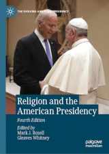 9783031407574-3031407571-Religion and the American Presidency (The Evolving American Presidency)