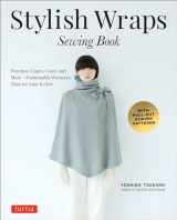 9780804846950-0804846952-Stylish Wraps Sewing Book: Ponchos, Capes, Coats and More - Fashionable Warmers that are Easy to Sew