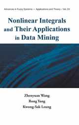 9789812814678-9812814671-Nonlinear integrals and their applications in data mining (Advances in Fuzzy Systemss - Applications and Theory, 24)