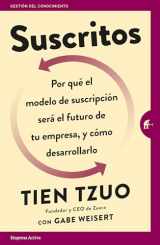 9788416997022-8416997020-Suscritos: ¿Por qué el modelo de suscripción será el futuro de tu empresa y cómo desarrollarlo? (Spanish Edition)