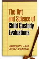 9781593854881-1593854889-The Art and Science of Child Custody Evaluations