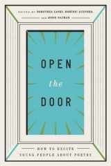 9781938073298-1938073290-Open the Door: How to Excite Young People about Poetry