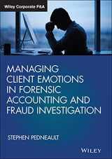 9781119471493-1119471494-Managing Client Emotions in Forensic Accounting and Fraud Investigation (Wiley Corporate F&A)