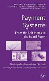 9780230202504-0230202500-Payment Systems: From the Salt Mines to the Board Room (Palgrave Macmillan Studies in Banking and Financial Institutions)