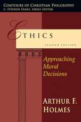 9780830828036-0830828036-Ethics: Approaching Moral Decisions (Contours of Christian Philosophy)
