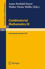 9783540071549-3540071547-Combinatorial Mathematics III: Proceedings of the Third Australian Conference held at the University of Queensland 16-18 May, 1974 (Lecture Notes in Mathematics, 452)