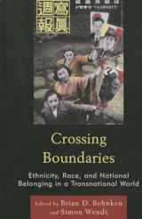 9780739181300-0739181300-Crossing Boundaries: Ethnicity, Race, and National Belonging in a Transnational World