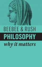 9781509532155-1509532153-Philosophy: Why It Matters