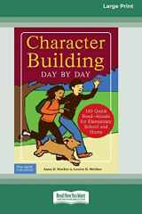 9780369362865-0369362861-Character Building Day by Day: : 180 Quick Read-Alouds for Elementary School and Home [Standard Large Print 16 Pt Edition]