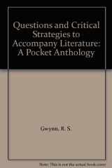 9780321272522-0321272528-Questions and Critical Strategies to Accompany Literature: A Pocket Anthology
