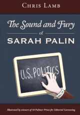 9780972382984-0972382984-The Sound and Fury of Sarah Palin