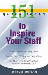 9781564148292-1564148297-151 Quick Ideas to Inspire Your Staff