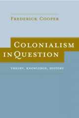 9780520242142-0520242149-Colonialism in Question: Theory, Knowledge, History
