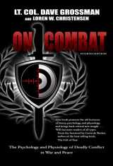 9780964920545-0964920549-On Combat, The Psychology and Physiology of Deadly Conflict in War and in Peace