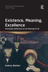 9780367229788-0367229781-Existence, Meaning, Excellence: Aristotelian Reflections on the Meaning of Life (Classical and Contemporary Social Theory)