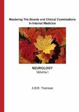 9781517268411-1517268419-Mastering The Boards and Clinical Examinations - Neurology: Volume I