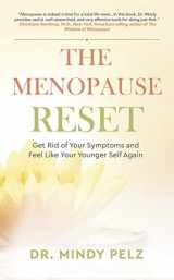 9781950367993-1950367991-The Menopause Reset: Get Rid of Your Symptoms and Feel Like Your Younger Self Again