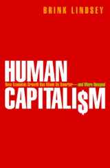 9780691157320-0691157324-Human Capitalism: How Economic Growth Has Made Us Smarter--and More Unequal