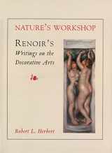 9780300081367-0300081367-Nature's Workshop: Renoir's Writings on the Decorative Arts