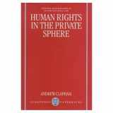 9780198257998-0198257996-Human Rights in the Private Sphere (Oxford Monographs in International Law)