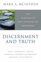 9780824521387-0824521382-Discernment and Truth: The Spirituality and Theology of Knowledge
