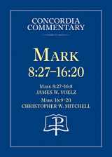 9780758639554-0758639554-Mark 8:27 - 16:20 - Concordia Commentary