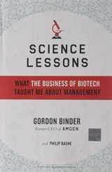 9781591398615-1591398614-Science Lessons: What the Business of Biotech Taught Me About Management