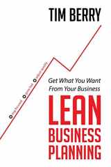 9781628652130-1628652136-Lean Business Planning: Get What You Want From Your Business