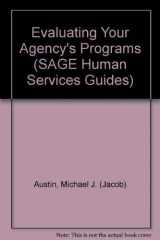 9780803909892-0803909896-Evaluating Your Agency′s Programs (SAGE Human Services Guides)