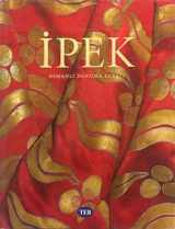 9781898592198-1898592195-Ipek: The Crescent & The Rose: Imperial Ottoman Silks and Velvets