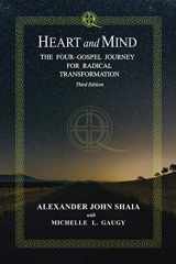 9781734823455-1734823453-Heart and Mind: The Four-Gospel Journey for Radical Transformation, Third Edition