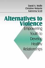 9780803970311-0803970315-Alternatives to Violence: Empowering Youth To Develop Healthy Relationships