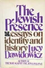 9780030166761-0030166764-The Jewish presence: Essays on identity and history