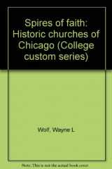 9780070360631-0070360634-Spires of Faith: Historic Churches of Chicago (College Custom Series)