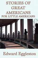 9781617204616-1617204617-Stories of Great Americans For Little Americans