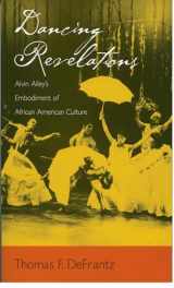 9780195301717-0195301714-Dancing Revelations: Alvin Ailey's Embodiment of African American Culture