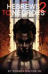 9780997157956-099715795X-Hebrews to Negroes 2: Volume 2 Wake Up Black America
