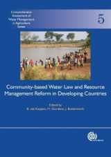 9781845933265-1845933265-Community-Based Water Law and Water Resource Management Reform in Developing Countries (Comprehensive Assessment of Water Management in Agriculture Series, 5)