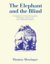 9780262547109-0262547104-The Elephant and the Blind: The Experience of Pure Consciousness: Philosophy, Science, and 500+ Experiential Reports