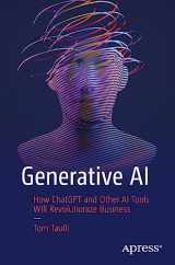 9781484293690-148429369X-Generative AI: How ChatGPT and Other AI Tools Will Revolutionize Business